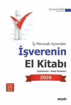 İş Mevzuatı Açısındanİşverenin El Kitabı 2026 (Açıklamalar – Belge Örnekleri)