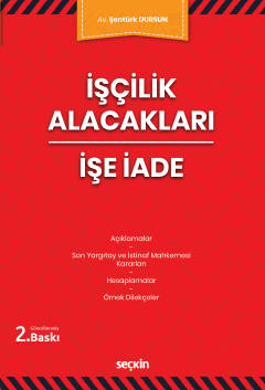İşçilik Alacakları – İşe İade İşçilik Alacakları – İşe İade