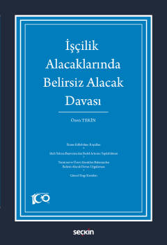 İşçilik AlacaklarındaBelirsiz Alacak Davası