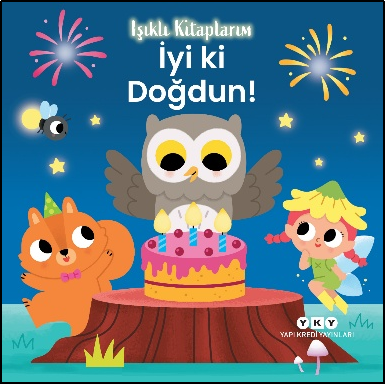 Işıklı Kitaplarım: İyi ki Doğdun! Işıklı Kitaplarım: İyi ki Doğdun!