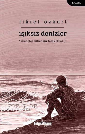 Işıksız Denizler Işıksız Denizler