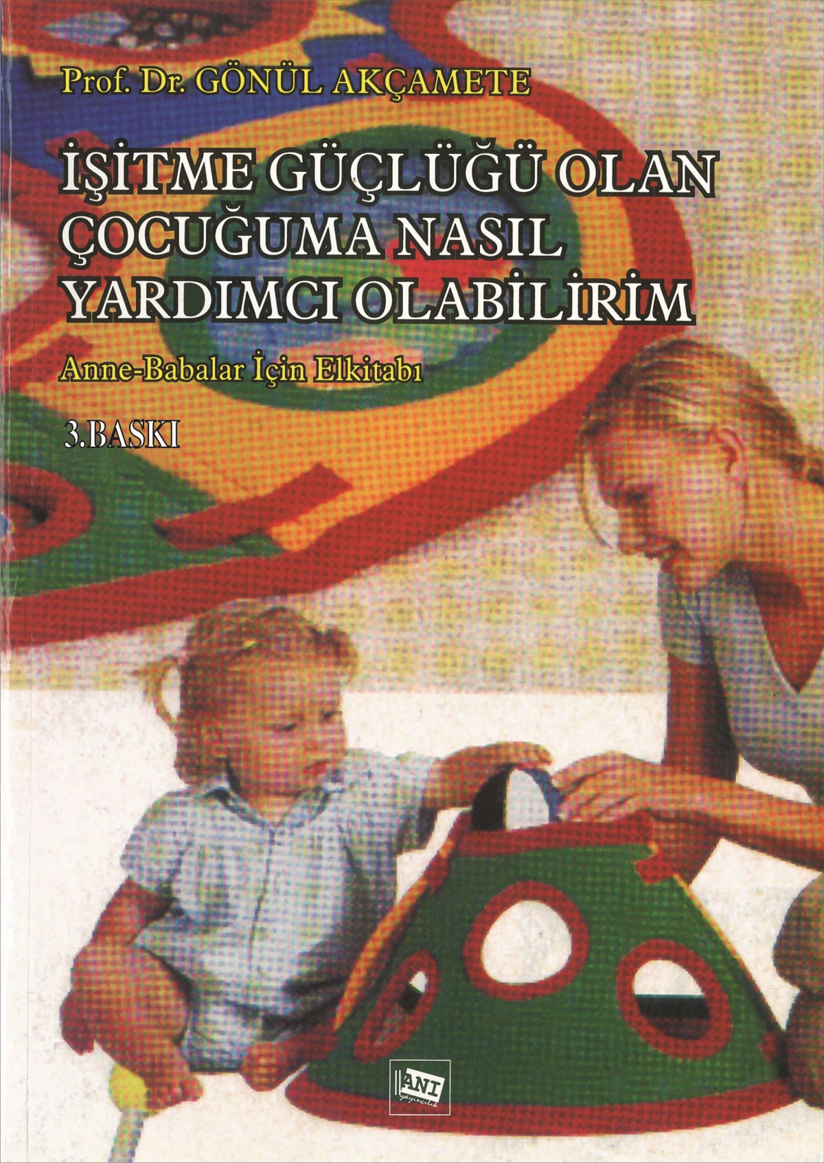 İşitme Güçlüğü Olan Çocuğuma Nasıl Yardımcı Olabilirim? İşitme Güçlüğü Olan Çocuğuma Nasıl Yardımcı Olabilirim?