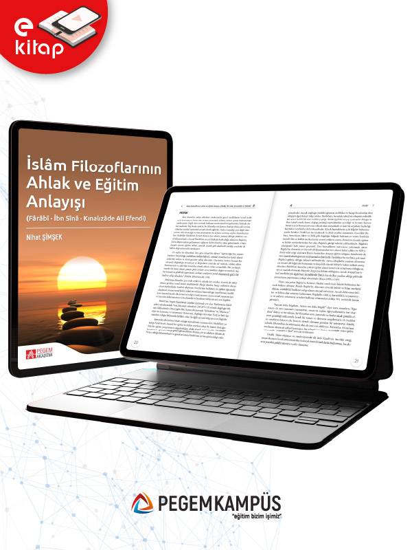 İslâm Filozoflarının Ahlak ve Eğitim Anlayışı (Fârâbî, İbn Sînâ, Kınalızâde Ali Efendi) (e-kitap)