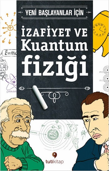 İzafiyet ve Kuantum Fiziği İzafiyet ve Kuantum Fiziği