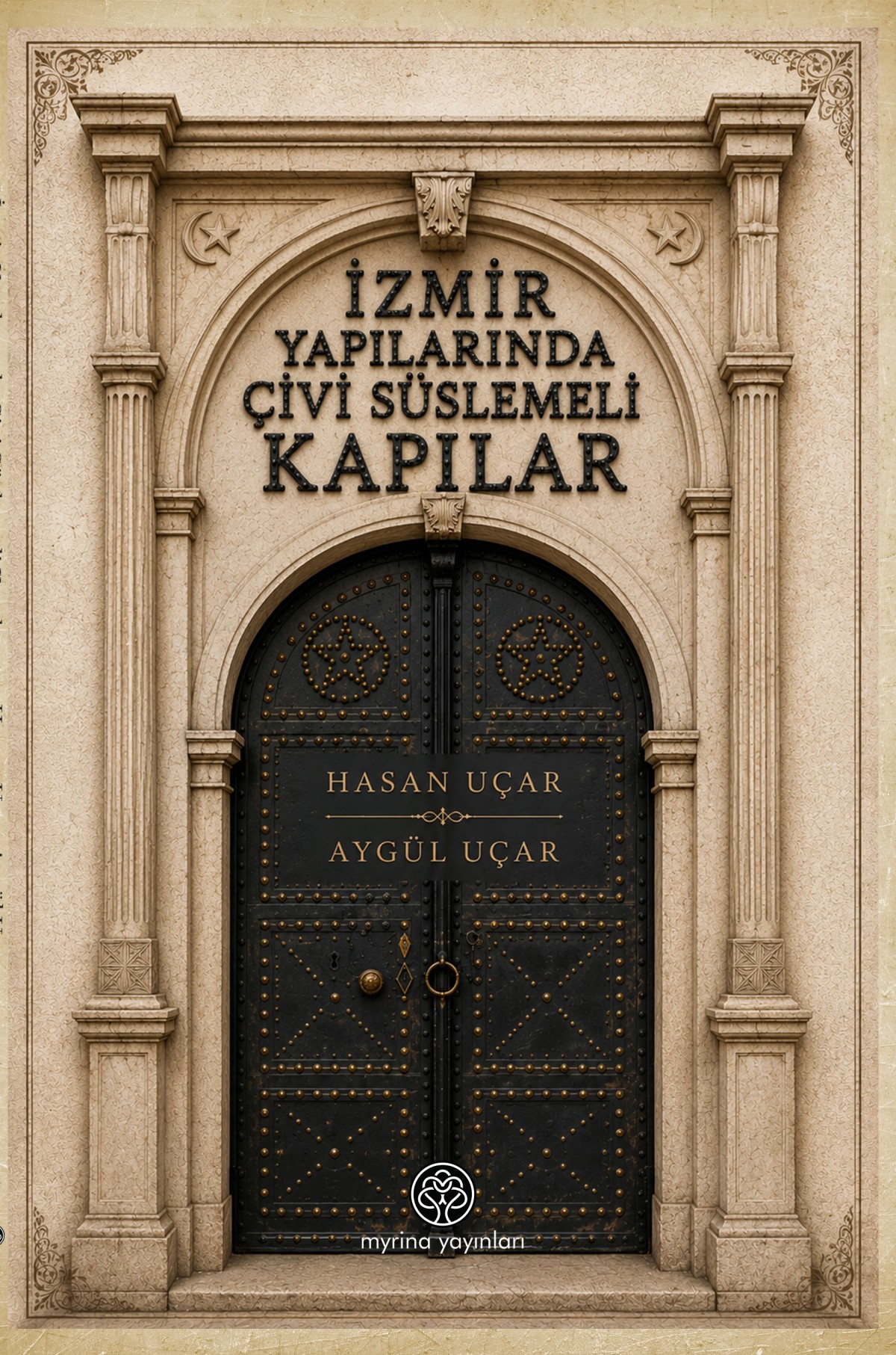 İzmir Yapılarında Çivi Süslemeli Kapılar İzmir Yapılarında Çivi Süslemeli Kapılar