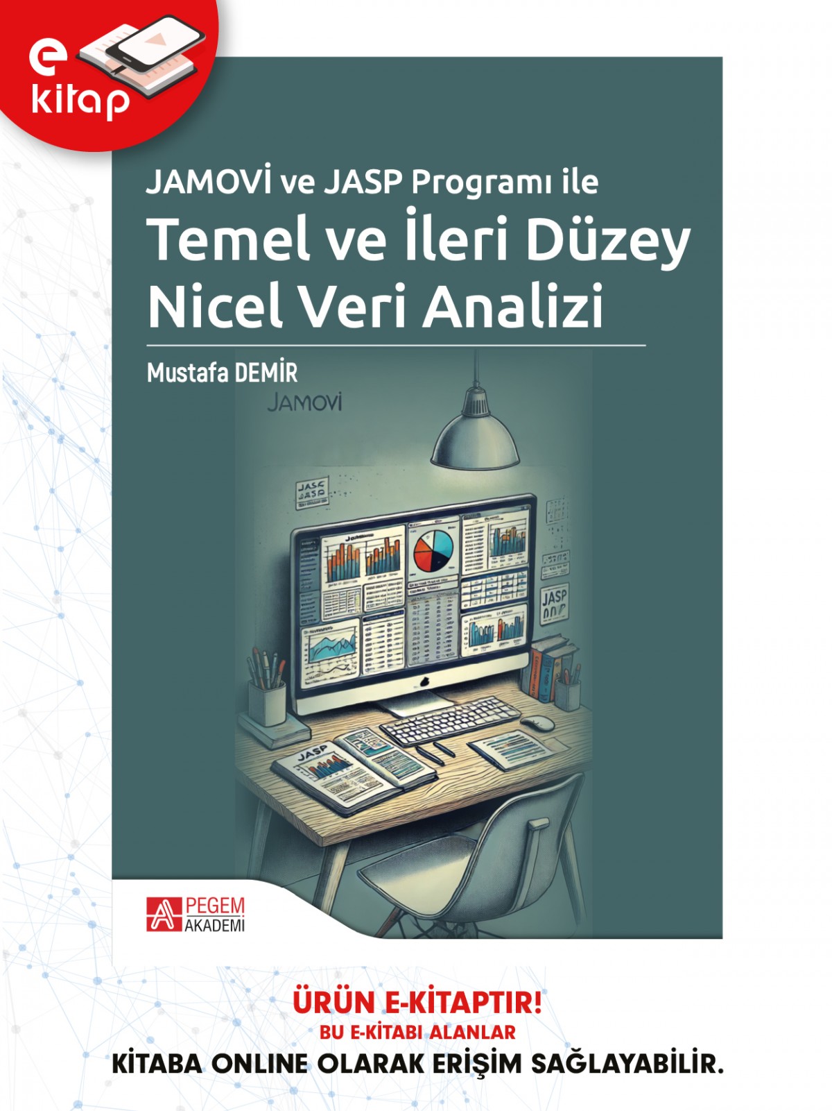 Jamovi ve Jasp Programı ile Temel ve İleri Düzey Nicel Veri Analizi (e-kitap) Jamovi ve Jasp Programı ile Temel ve İleri Düzey Nicel Veri Analizi (e-kitap)