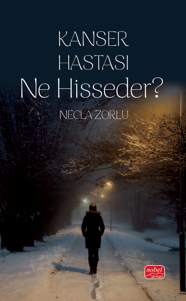 KANSER HASTASI NE HİSSEDER?
