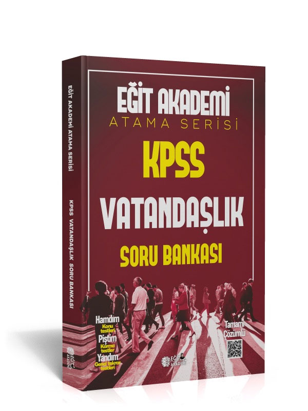 KPSS ATAMA SERİSİ VATANDAŞLIK SORU BANKASI EĞİT AKADEMİ KPSS ATAMA SERİSİ VATANDAŞLIK SORU BANKASI EĞİT AKADEMİ