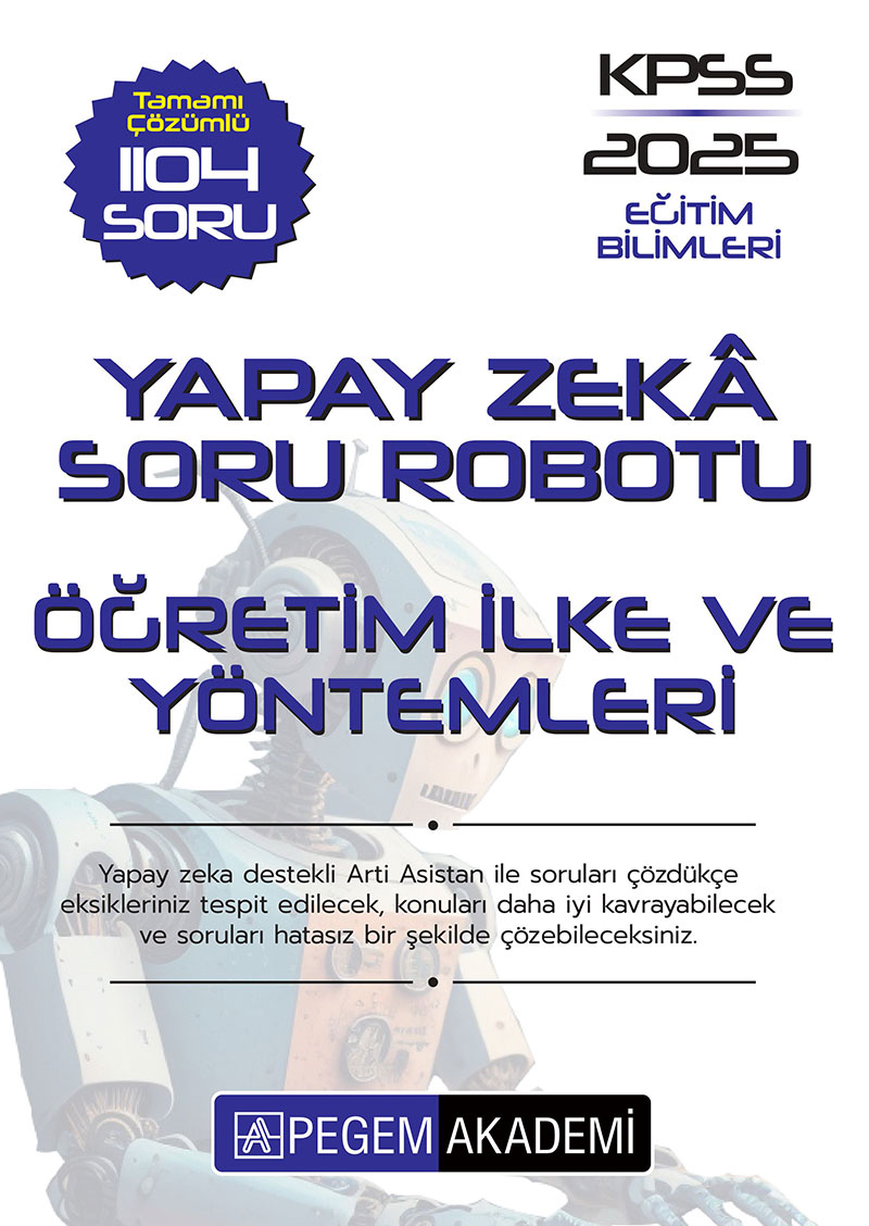 KPSS Eğitim Bilimleri Tamamı Çözümlü Öğretim İlke ve Yöntemleri Soru Robotu KPSS Eğitim Bilimleri Tamamı Çözümlü Öğretim İlke ve Yöntemleri Soru Robotu