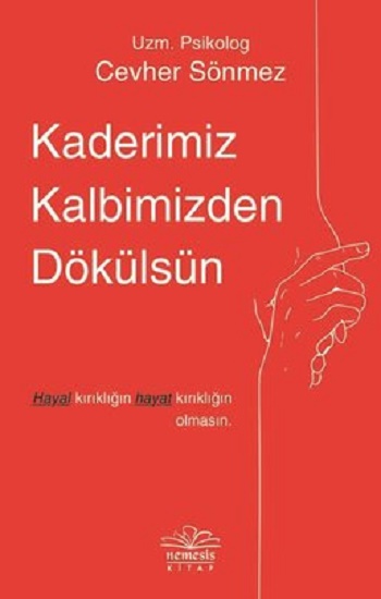 Kaderimiz Kalbimizden Dökülsün Kaderimiz Kalbimizden Dökülsün