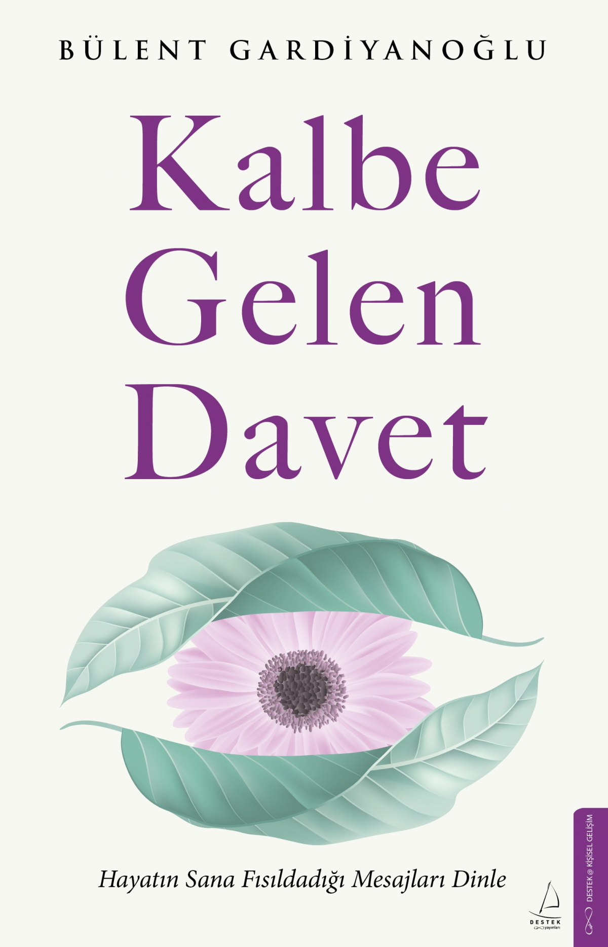 Kalbe Gelen Davet Kalbe Gelen Davet