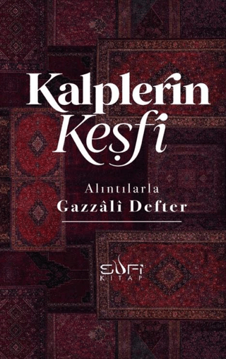 Kalplerin Keşfi - Alıntılarla Gazzali Defter Kalplerin Keşfi - Alıntılarla Gazzali Defter