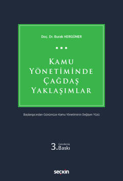 Kamu Yönetiminde Çağdaş Yaklaşımlar Başlangıcından Günümüze Kamu Yönetiminin Değişen Yüzü