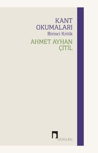 Kant Okumaları - Birinci Kritik Kant Okumaları - Birinci Kritik