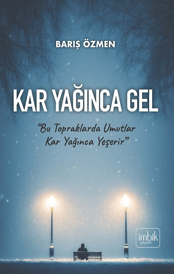Kar Yağınca Gel Kar Yağınca Gel