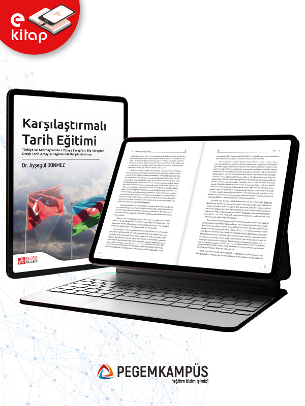 Karşılaştırmalı Tarih Eğitimi Türkiye ve Azerbaycan’da I. Dünya Savaşı’nın Ele Alınışının Ortak Tarih Anlayışı Bağlamında Karşılaştırılması (e-kitap)