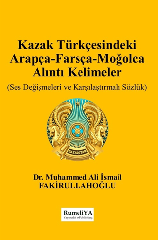 Kazak Türkçesindeki Arapça-Farsça-Moğolca Alıntı Kelimeler