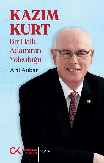 Kazım Kurt - Bir Halk Adamının Yolculuğu Kazım Kurt - Bir Halk Adamının Yolculuğu