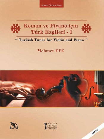Keman ve Piyano için Türk Ezgileri - 1 / Turkish Tunes for Violin and Piano Keman ve Piyano için Türk Ezgileri - 1 / Turkish Tunes for Violin and Piano