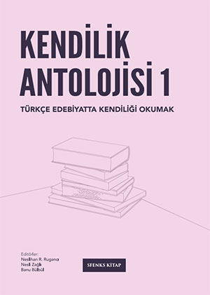 Kendilik Antolojisi 1