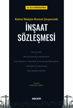 Kentsel Dönüşüm Mevzuatı Çerçevesindeİnşaat Sözleşmesi