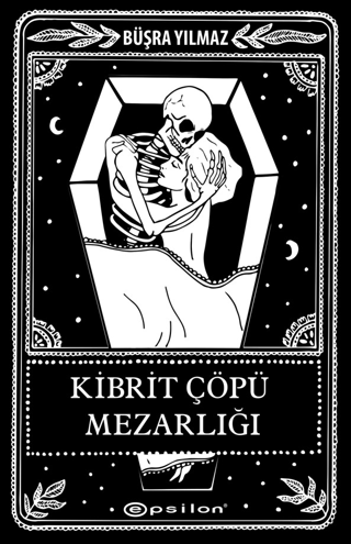 Kibrit Çöpü Mezarlığı (Sert Kapak) Kibrit Çöpü Mezarlığı (Sert Kapak)