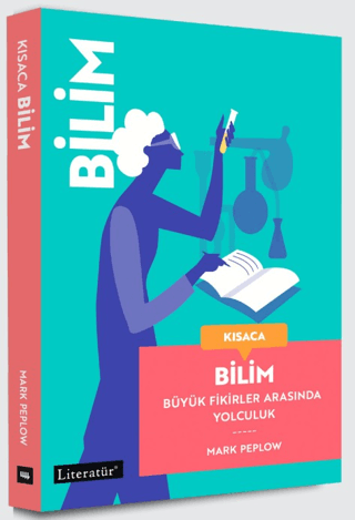 Kısaca Bilim - Büyük Fikirler Arasında Yolculuk (Fleksi kapak)