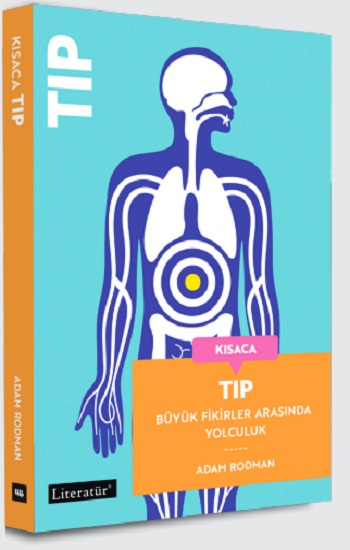 Kısaca Tıp Büyük Fikirler Arasında Yolculuk (Fleksi Kapak)