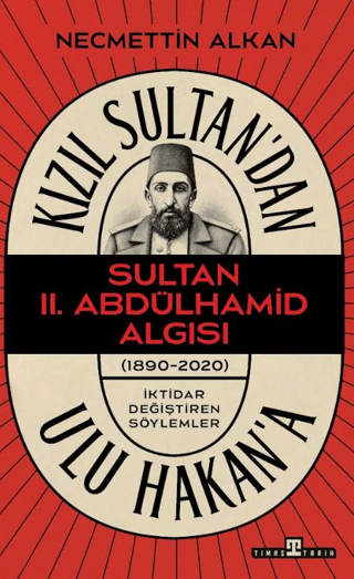 Kızıl Sultan'dan Ulu Hakan'a