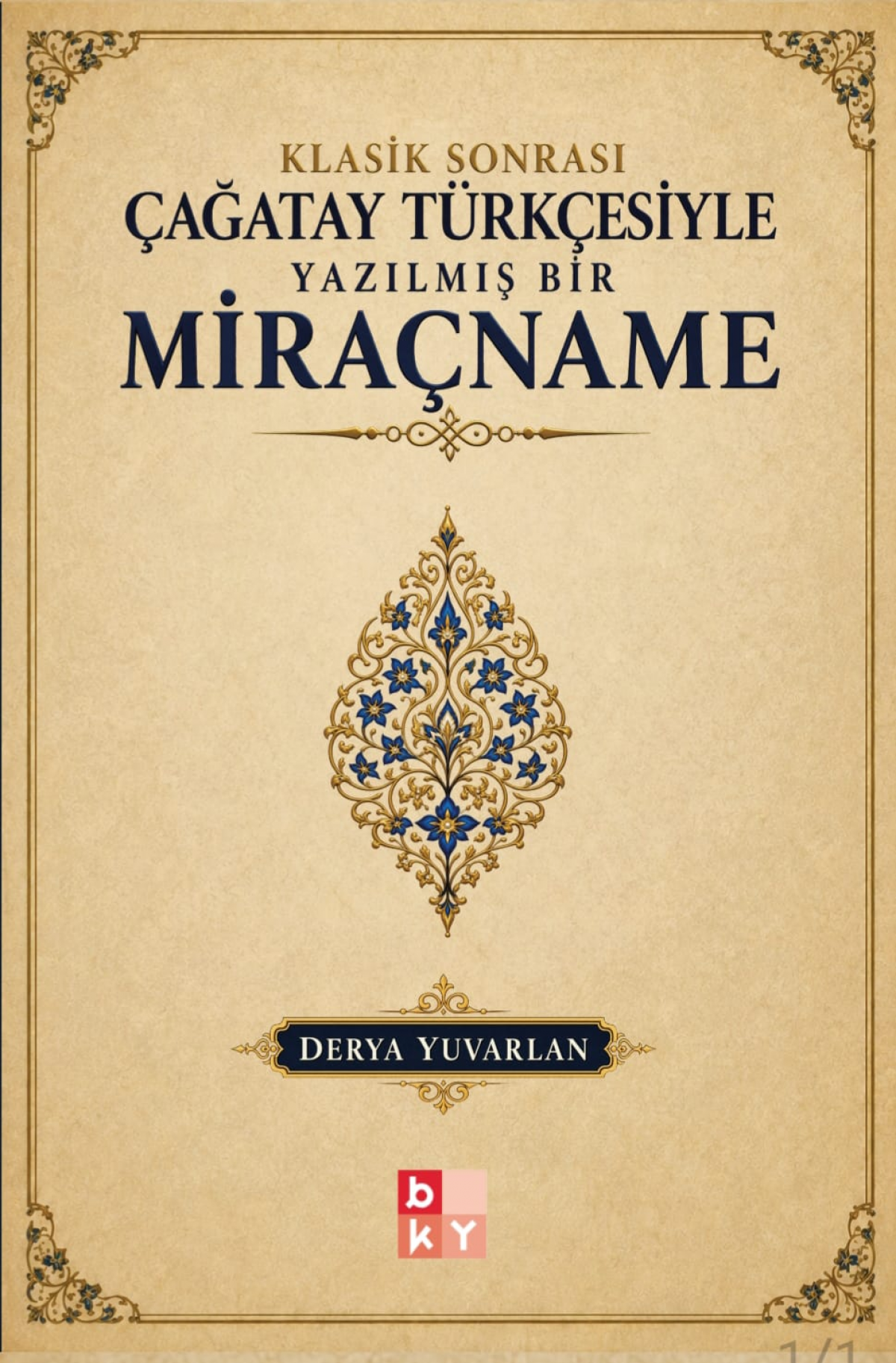 Klasik Sonrası Çağatay Türkçesiyle Yazılmış Bir Miraçname Klasik Sonrası Çağatay Türkçesiyle Yazılmış Bir Miraçname