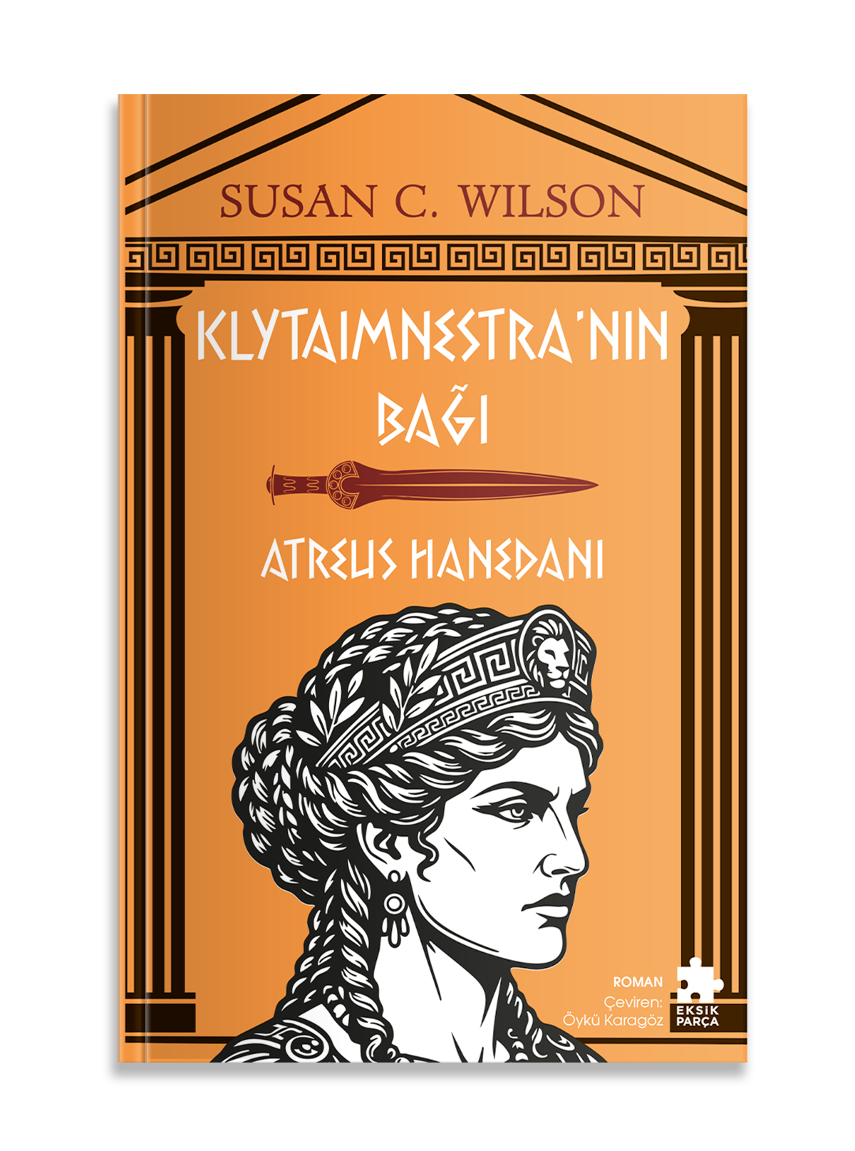 Klytaimnestra’nın Bağı - Atreus Hanedanı Klytaimnestra’nın Bağı - Atreus Hanedanı