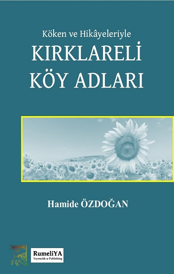 Köken ve Hikayeleriyle Kırklareli Köy Adları