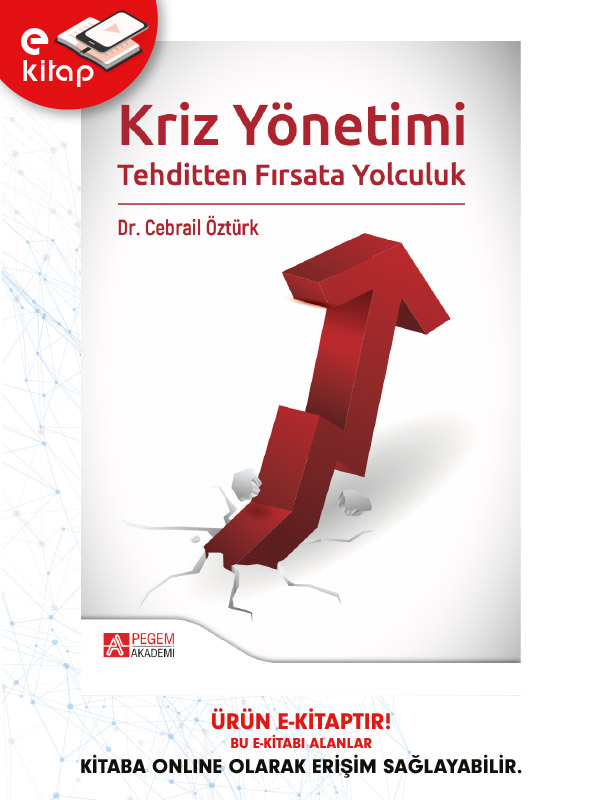 Kriz Yönetimi Tehditten Fırsata Yolculuk (e-kitap) Kriz Yönetimi Tehditten Fırsata Yolculuk (e-kitap)