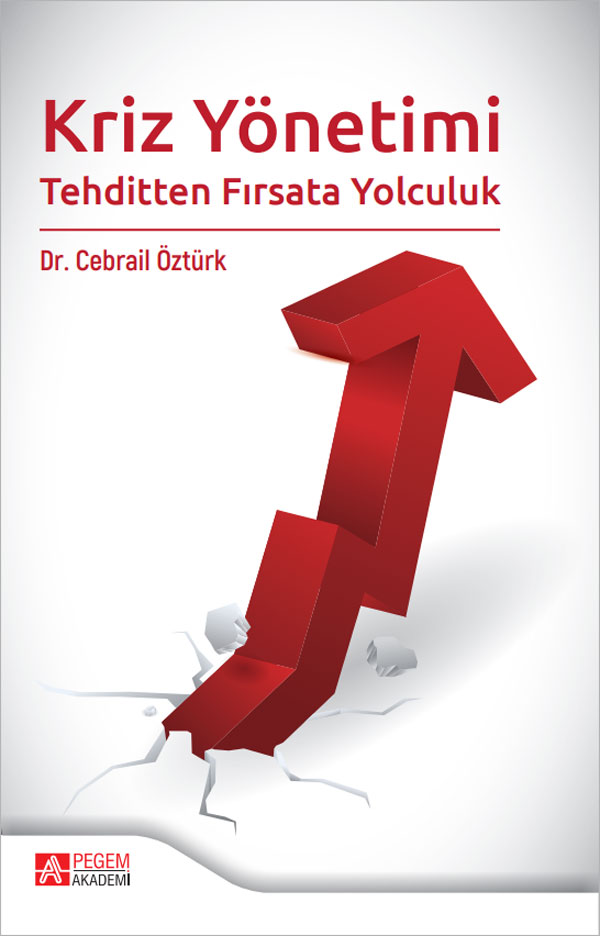 Kriz Yönetimi Tehditten Fırsata Yolculuk