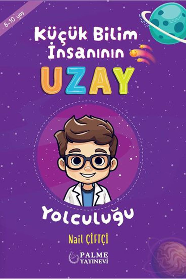 Küçük Bİlim İnsanının Uzay Yolculuğu Küçük Bİlim İnsanının Uzay Yolculuğu