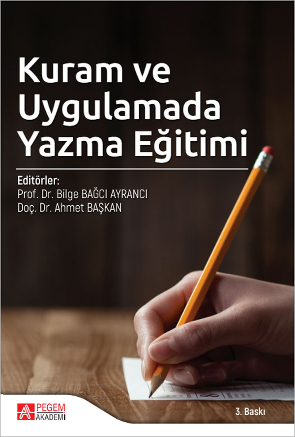 Kuram ve Uygulamada Yazma Eğitimi Kuram ve Uygulamada Yazma Eğitimi