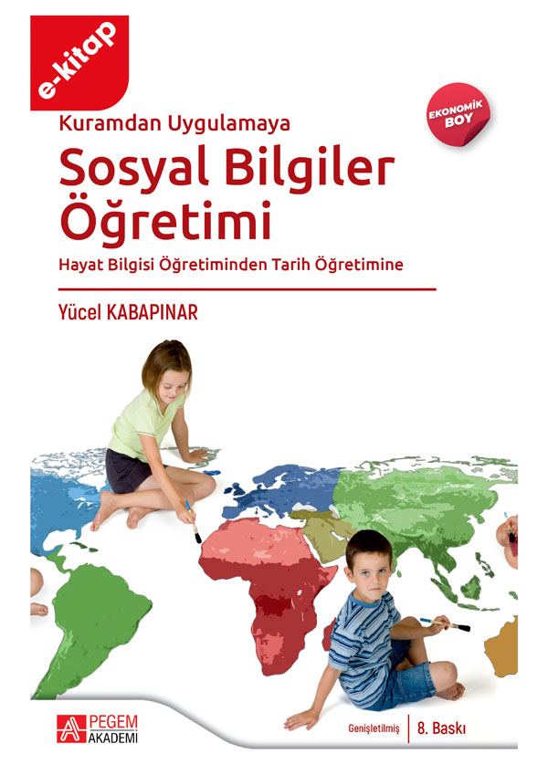 Kuramdan Uygulamaya Sosyal Bilgiler Öğretimi Hayat Bilgisi Öğretiminden Tarih Öğretimine-(Ekonomik B (e-kitap) Kuramdan Uygulamaya Sosyal Bilgiler Öğretimi Hayat Bilgisi Öğretiminden Tarih Öğretimine-(Ekonomik B (e-kitap)