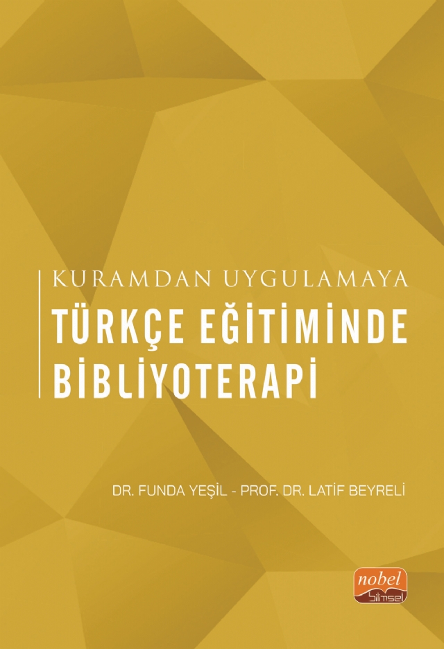 Kuramdan Uygulamaya TÜRKÇE EĞİTİMİNDE BİBLİYOTERAPİ