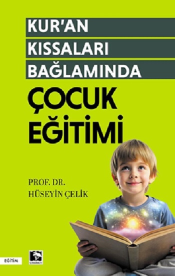Kur’an Kıssaları Bağlamında Çocuk Eğitimi