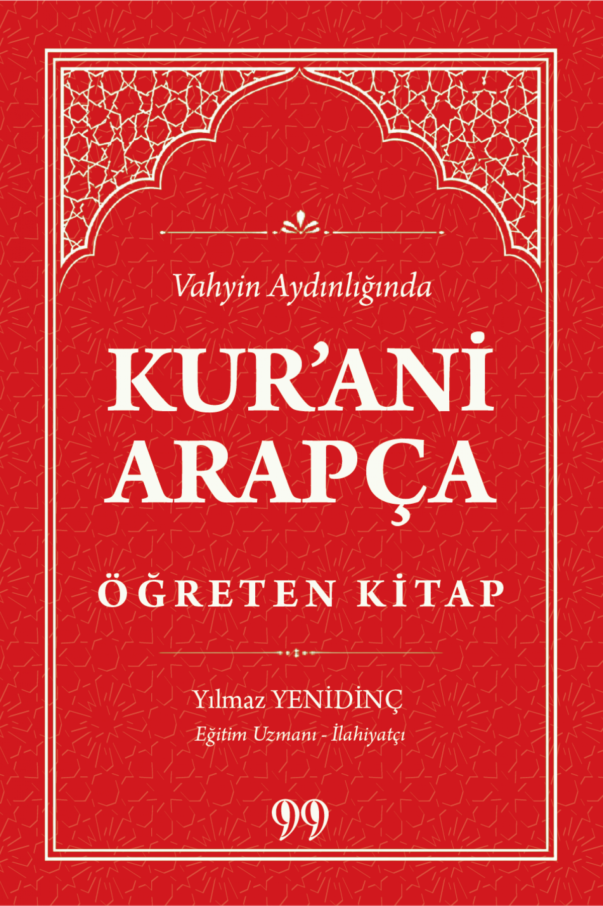 Kur'ani Arapça Öğreten Kitap Vahyin Aydınlığında Kur'ani Arapça Öğreten Kitap Vahyin Aydınlığında