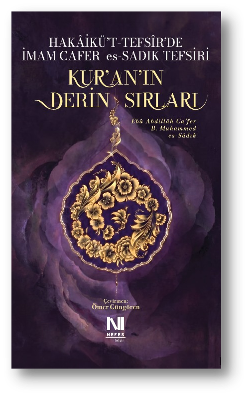 Kuran’ın Derin Sırları – İmam Cafer Es-Sadık Tefsiri Kuran’ın Derin Sırları – İmam Cafer Es-Sadık Tefsiri