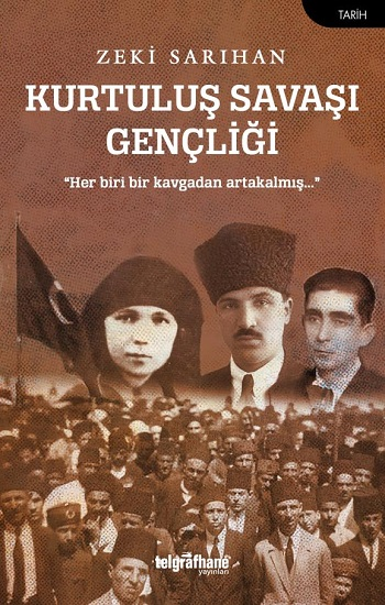 Kurtuluş Savaşı Gençliği Kurtuluş Savaşı Gençliği