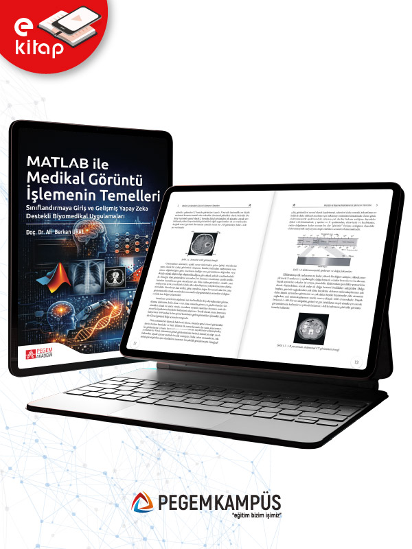 MATLAB İle Medikal Görüntü İşlemenin Temelleri (e-kitap) MATLAB İle Medikal Görüntü İşlemenin Temelleri (e-kitap)