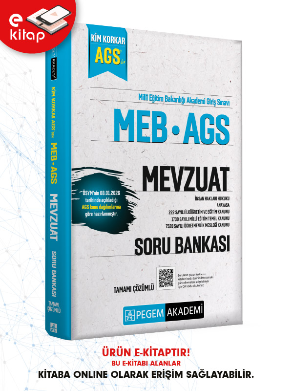 MEB-AGS Kim Korkar Mevzuat Anayasa-222 Sayılı İlköğretim ve Eğitim Kanunu-1739 Sayılı Millî Eğitim Temel Kanunu-7528 Sayılı Öğretmenlik Mesleği Kanunu Tamamı Çözümlü E-Soru Bankası MEB-AGS Kim Korkar Mevzuat Anayasa-222 Sayılı İlköğretim ve Eğitim Kanunu-1739 Sayılı Millî Eğitim Temel Kanunu-7528 Sayılı Öğretmenlik Mesleği Kanunu Tamamı Çözümlü E-Soru Bankası