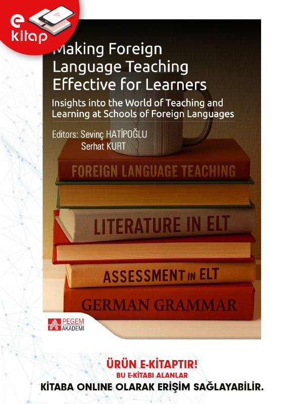 Making Foreign Language Teaching Effective for Learners Insights into the World of Teaching and Learning at Schools of Foreign Languages (e-kitap) Making Foreign Language Teaching Effective for Learners Insights into the World of Teaching and Learning at Schools of Foreign Languages (e-kitap)