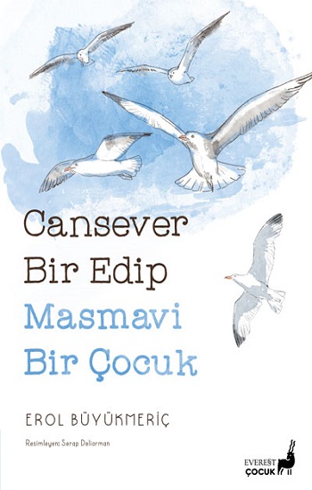 Cansever Bir Edip Masmavi Bir Çocuk Cansever Bir Edip Masmavi Bir Çocuk
