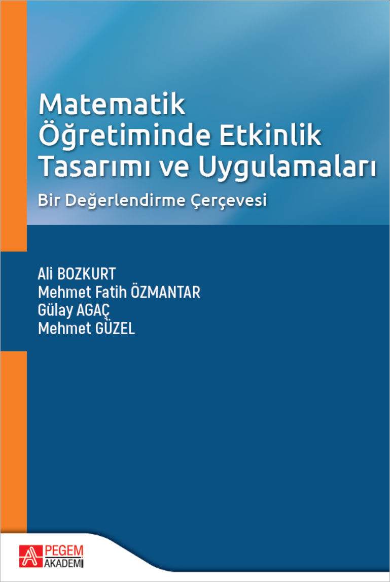 Matematik Öğretiminde Etkinlik Tasarımı ve Uygulamaları Matematik Öğretiminde Etkinlik Tasarımı ve Uygulamaları