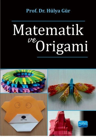 Matematik ve Origami Matematik ve Origami