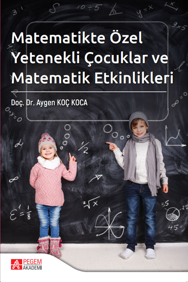 Matematikte Özel Yetenekli Çocuklar ve Matematik Etkinlikleri Matematikte Özel Yetenekli Çocuklar ve Matematik Etkinlikleri