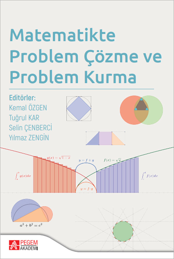 Matematikte Problem Çözme ve Problem Kurma Matematikte Problem Çözme ve Problem Kurma